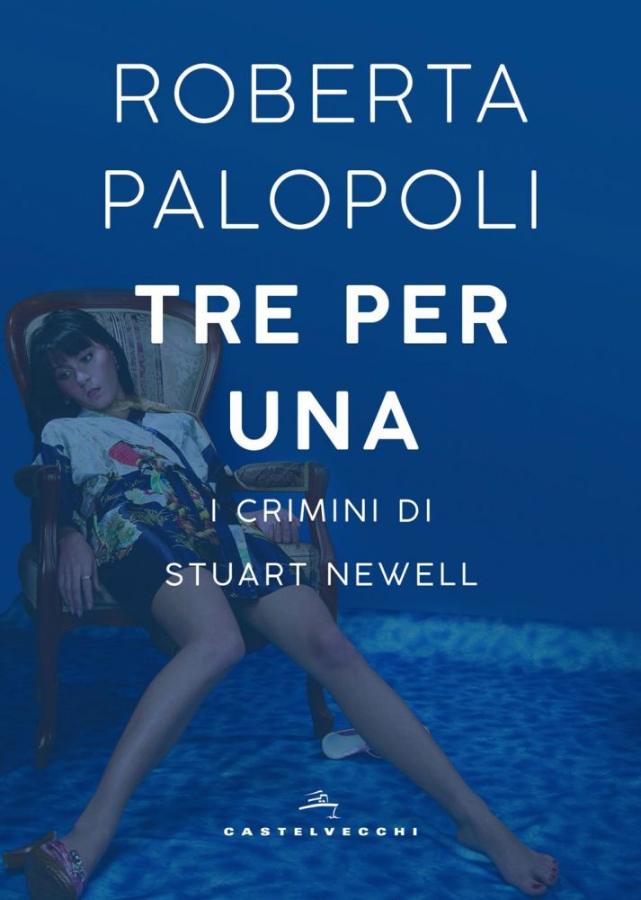 Memoria per Roberta Palopoli - “Tre per una. I crimini di Stuart Newell”