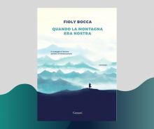 img - Fioly Bocca - “Quando la montagna era nostra”