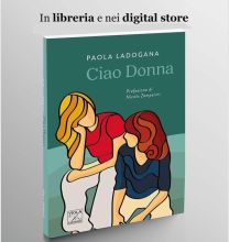 img - Paola Ladogana - “Ciao Donna”