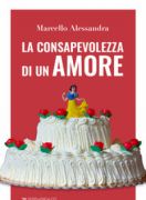 Marcello Alessandra - “La consapevolezza di un amore”