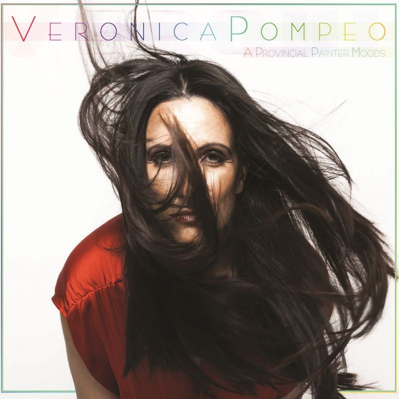 VERONICA POMPEO: sarà disponibile nei negozi dal 16 novembre l'EP "A PROVINCIAL PAINTER MOODS".