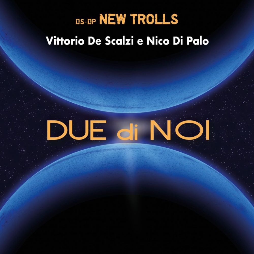 Vittorio De Scalzi e Nico di Palo (storici componenti dei NEW TROLLS) domani esce in formato CD il nuovo album di inediti "DUE DI NOI". 