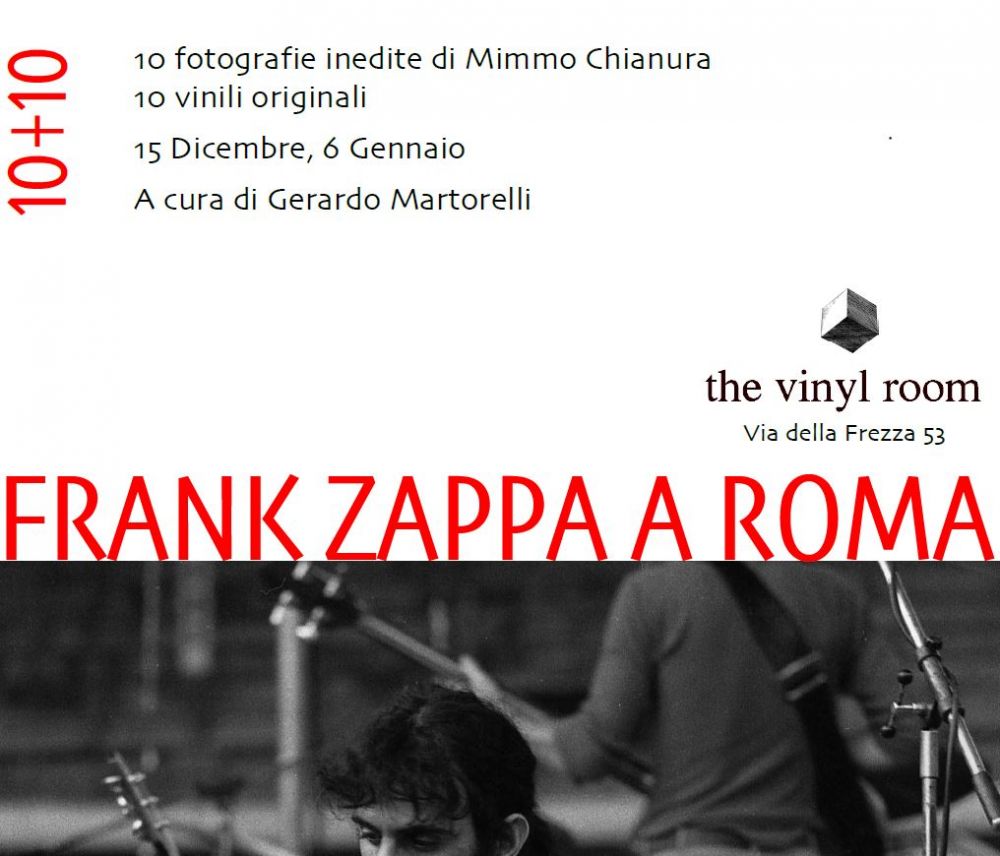 FRANK ZAPPA A ROMA 10+10: dal 15 dicembre al 6 gennaio alla VINYL ROOM.
