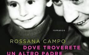 Rossana Campo e un padre fuori tempo