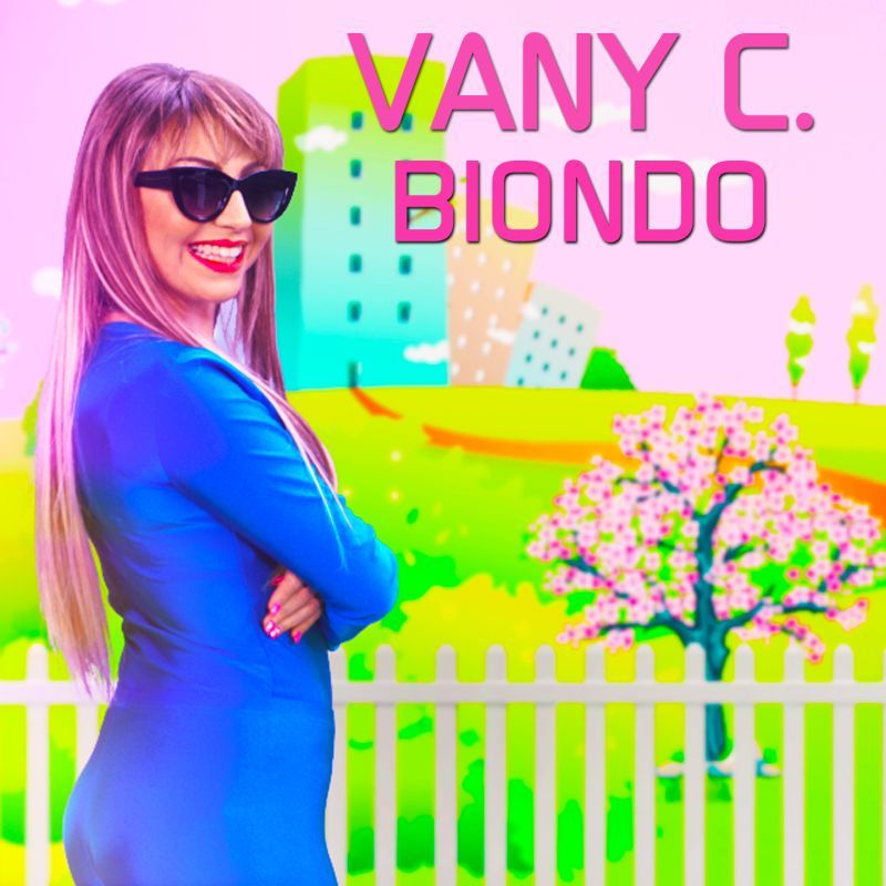 Vany C.: è online il video del nuovo singolo "Biondo", uscito oggi su tutte le piattaforme streaming e in digital download