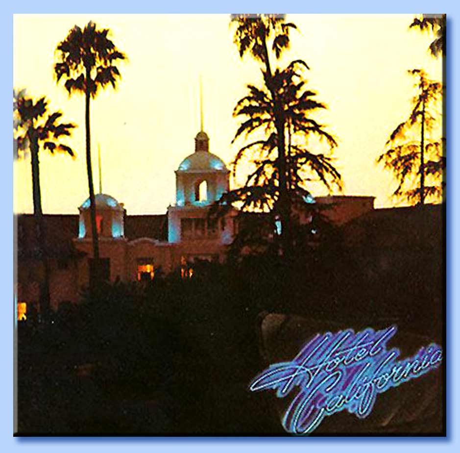 HOTEL CALIFORNIA: DISCO STORICO E SATANICO