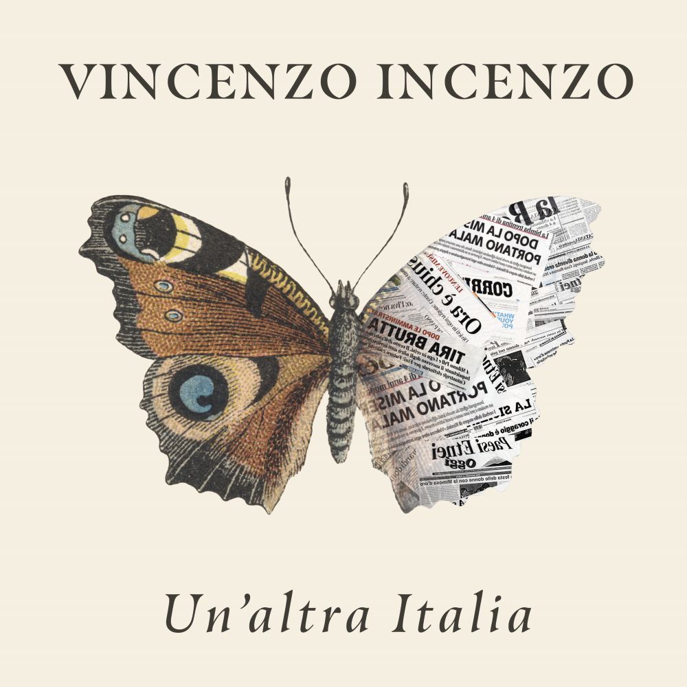 VINCENZO INCENZO - "UN'ALTRA ITALIA"