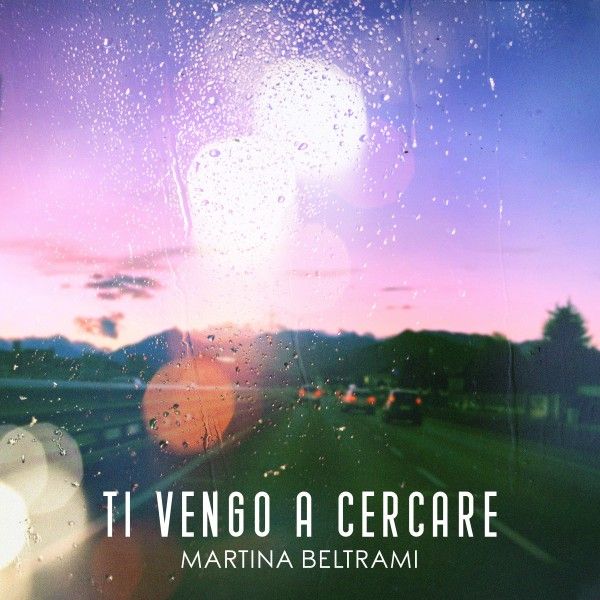 MARTINA BELTRAMI - “TI VENGO A CERCARE”
