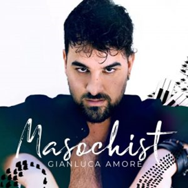 GIANLUCA AMORE - IMPETUOSO “MASOCHIST”