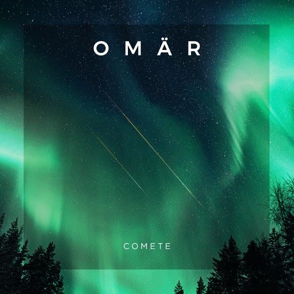 OMÄR - “COMETE” LA CURA DELLA MUSICA