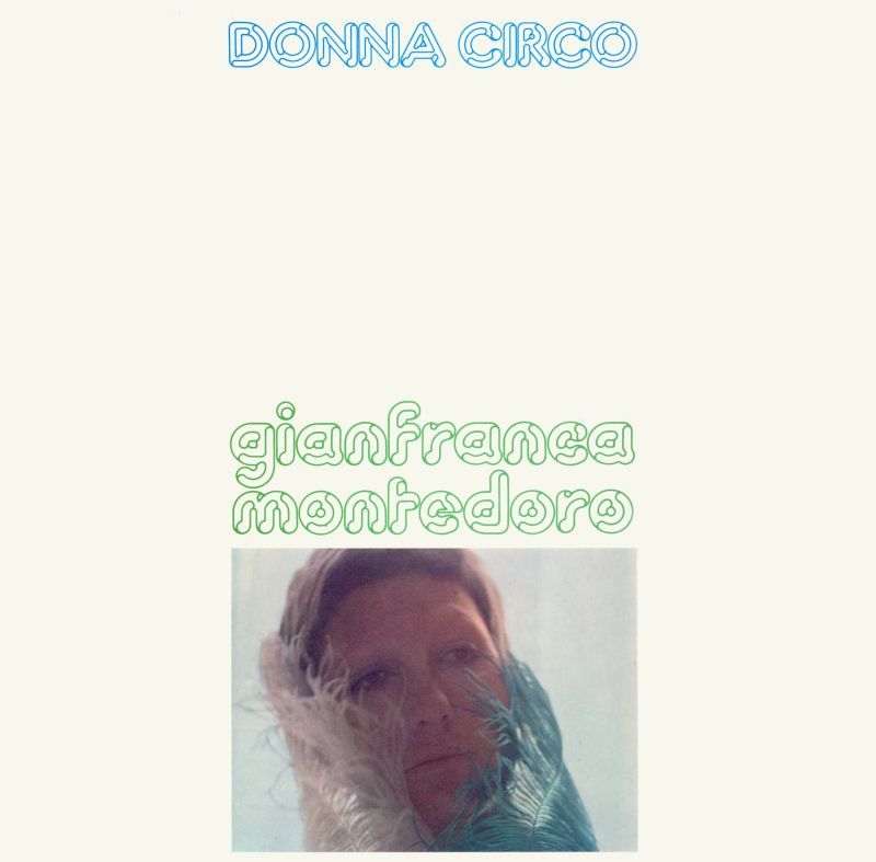 GIANFRANCA MONTEDORO - “DONNA CIRCO” IN STAMPA DOPO 40 ANNI