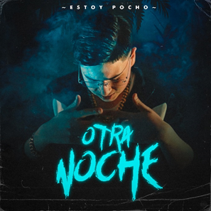 ESTOY POCHO - “OTRA NOCHE” SENSUALE