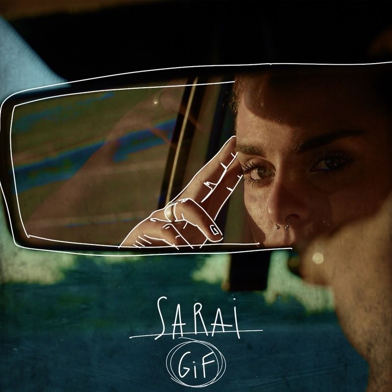 SARAI - “GIF (GUARDARTI IN FACCIA)” PER DIMENTICARE IL PASSATO
