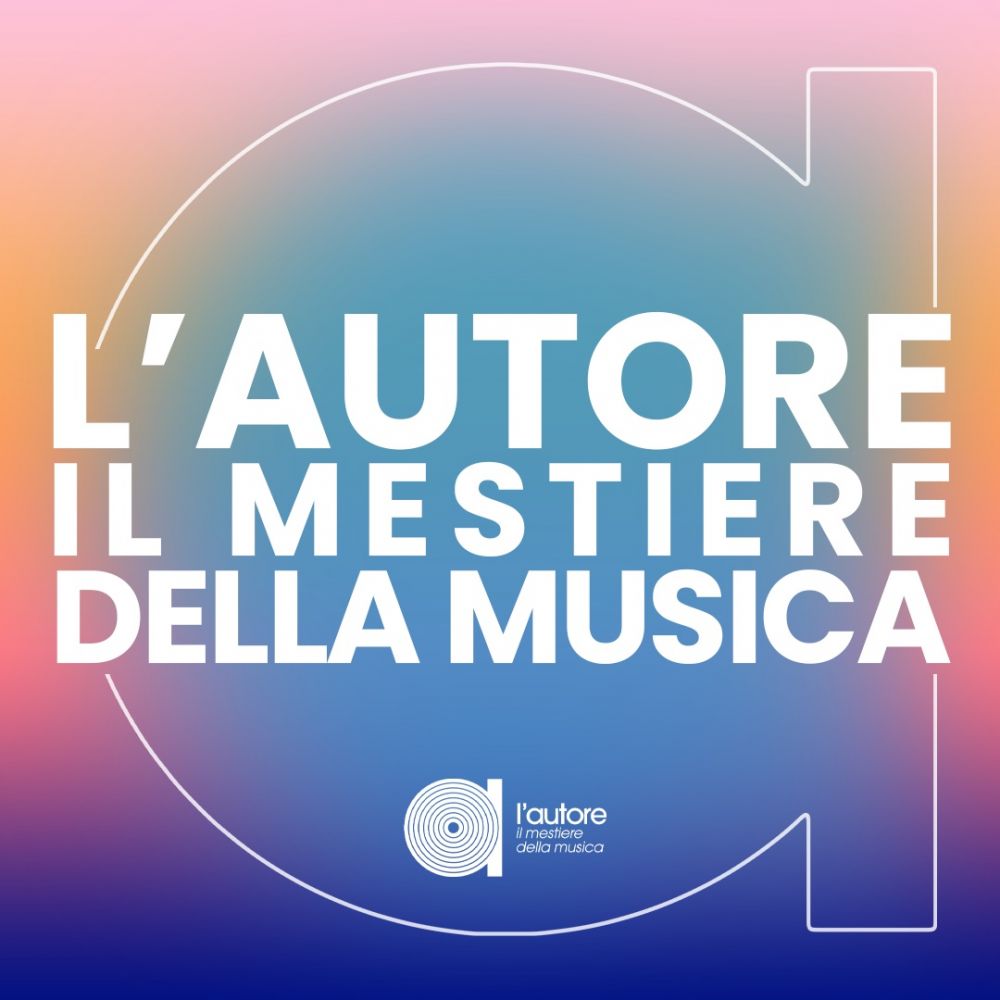 La fase finale di "L'AUTORE - IL MESTIERE DELLA MUSICA", organizzato e promosso da EDIZIONI CURCI, si terrà dal 22 al 25 novembre