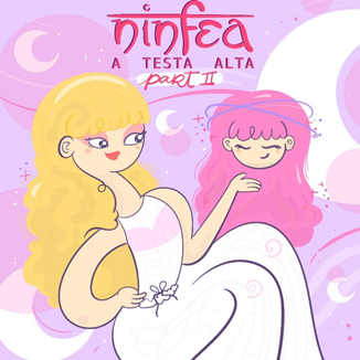 NINFEA - “A TESTA ALTA (PART II)” NELLA VITA