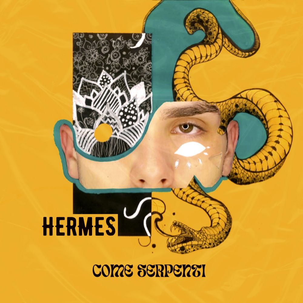 HERMES - "COME SERPENTI" LASCIAMOCI ANDARE
