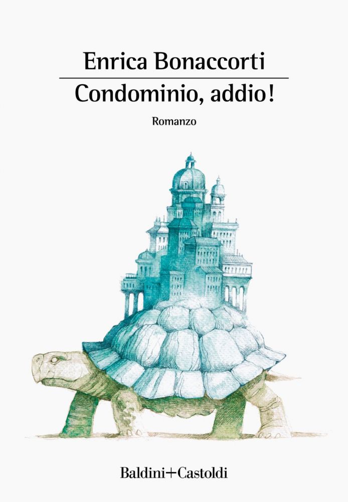 ENRICA BONACCORTI - “CONDOMINIO, ADDIO!”