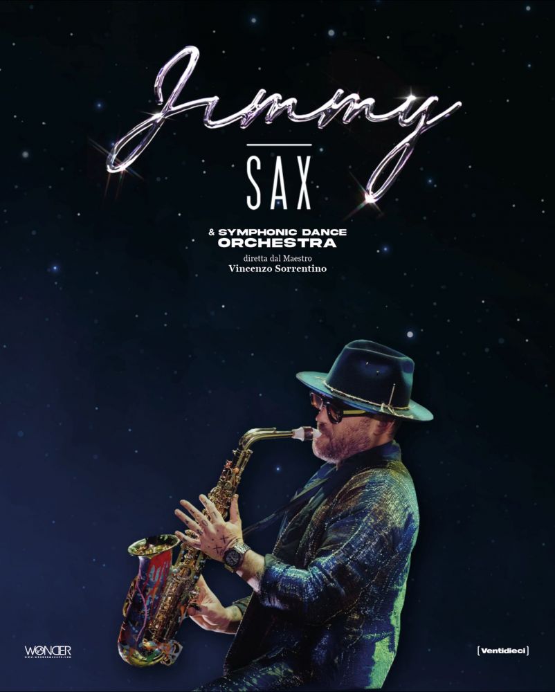 JIMMY SAX DAL VIVO CON “JIMMY SUMMER TOUR 2022” accompagnato da THE SYMPHONIC DANCE ORCHESTRA diretta dal Vincenzo Sorrentino