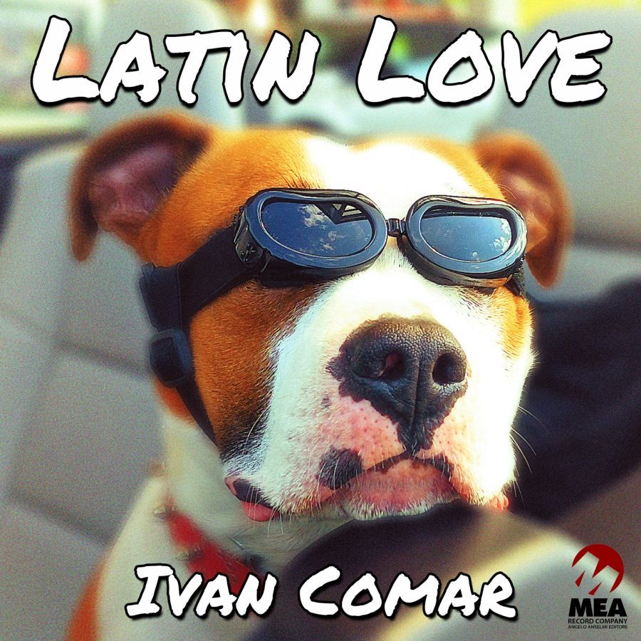 “LATIN LOVE", il nuovo brano del cantautore friulano IVAN COMAR