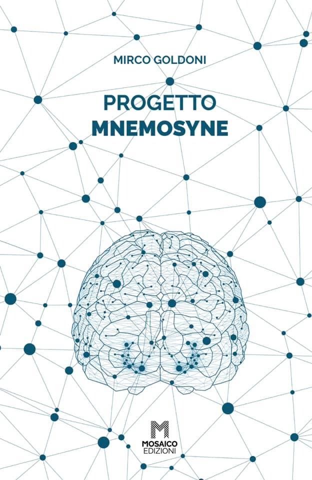 MIRCO GOLDONI - IN “PROGETTO MNEMÒSYNE”LA NOSTRA MEMORIA