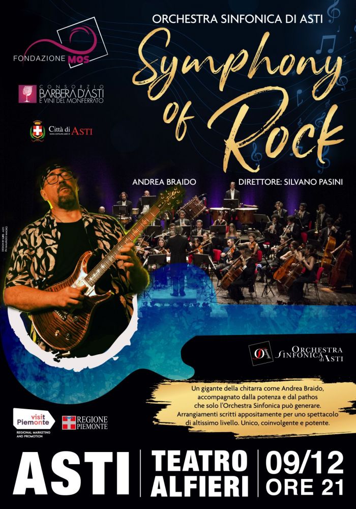 Il 9 dicembre al Teatro Alfieri di ASTI l’ultimo appuntamento della 7ª edizione del MONFERRATO ON STAGE. Sul palco l’ORCHESTRA SINFONICA DI ASTI e il chitarrista ANDREA BRAIDO con “SYMPHONY OF ROCK”