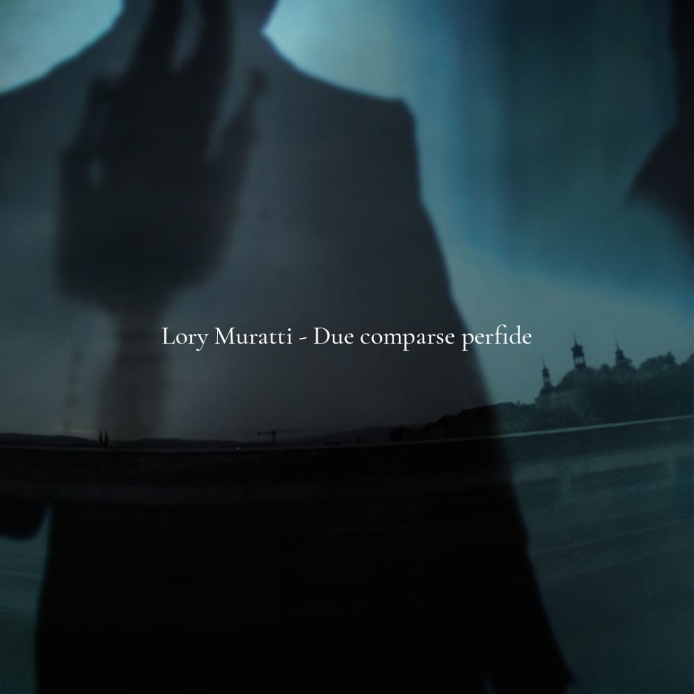 Da oggi in radio e in digitale DUE COMPARSE PERFIDE, il nuovo brano di LORY MURATTI che anticipa il nuovo album TORNO PER DIRVI TUTTO