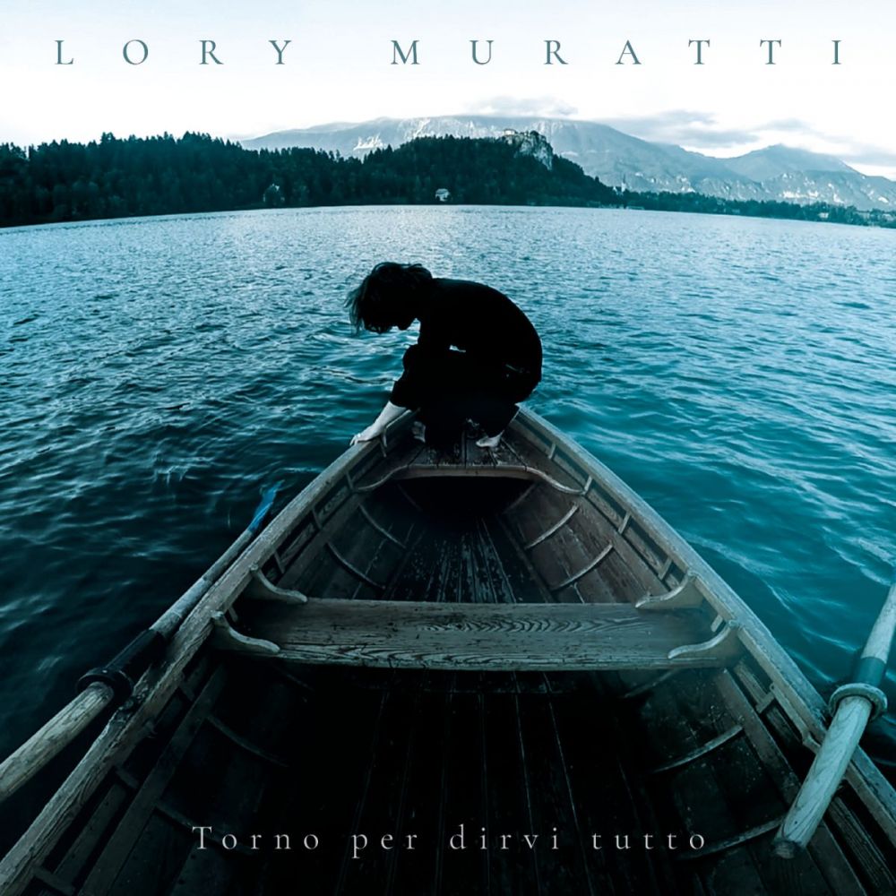 Il 22 novembre esce TORNO PER DIRVI TUTTO, il nuovo album di LORY MURATTI ispirato all'omonimo romanzo in uscita lo stesso giorno
