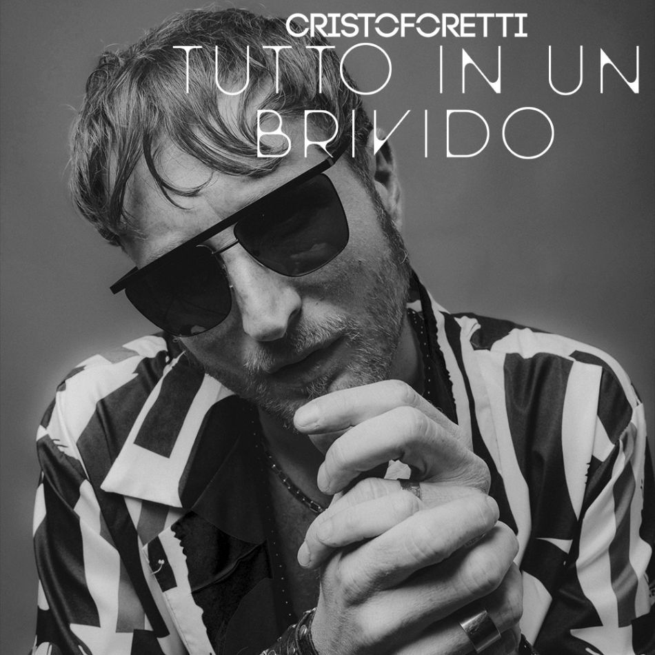 "TUTTO IN UN BRIVIDIO", il brano del cantautore dall'anima rock CRISTOFORETTI 