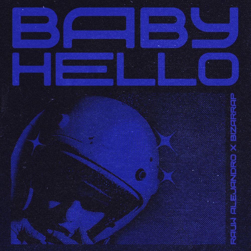 RAUW ALEJANDRO - In radio e in digitale “BABY HELLO”, il nuovo singolo in collaborazione con BIZARRAP. Il brano anticipa il nuovo album “PLAYA SATURNO” 