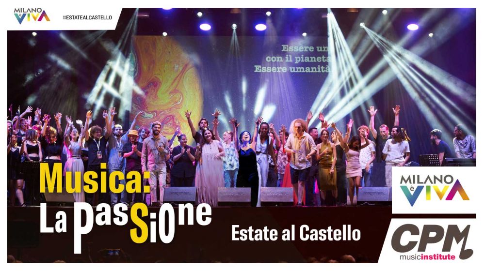 Domani gli allievi del CPM Music Institute in concerto al Castello Sforzesco di Milano con MUSICA: LA PASSIONE, nell’ambito della rassegna Milano È Viva