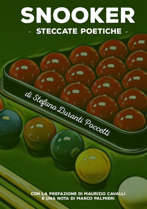 STEFANO DURANTI POCETTI - “Snooker – Steccate poetiche”