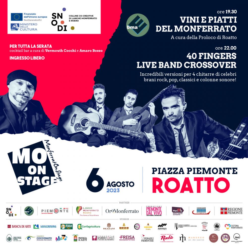 Prosegue l'8 edizione del MONFERRATO ON STAGE - Prossimo appuntamento domenica 6 agosto a ROATTO (Asti) con i 40 FINGERS in concerto