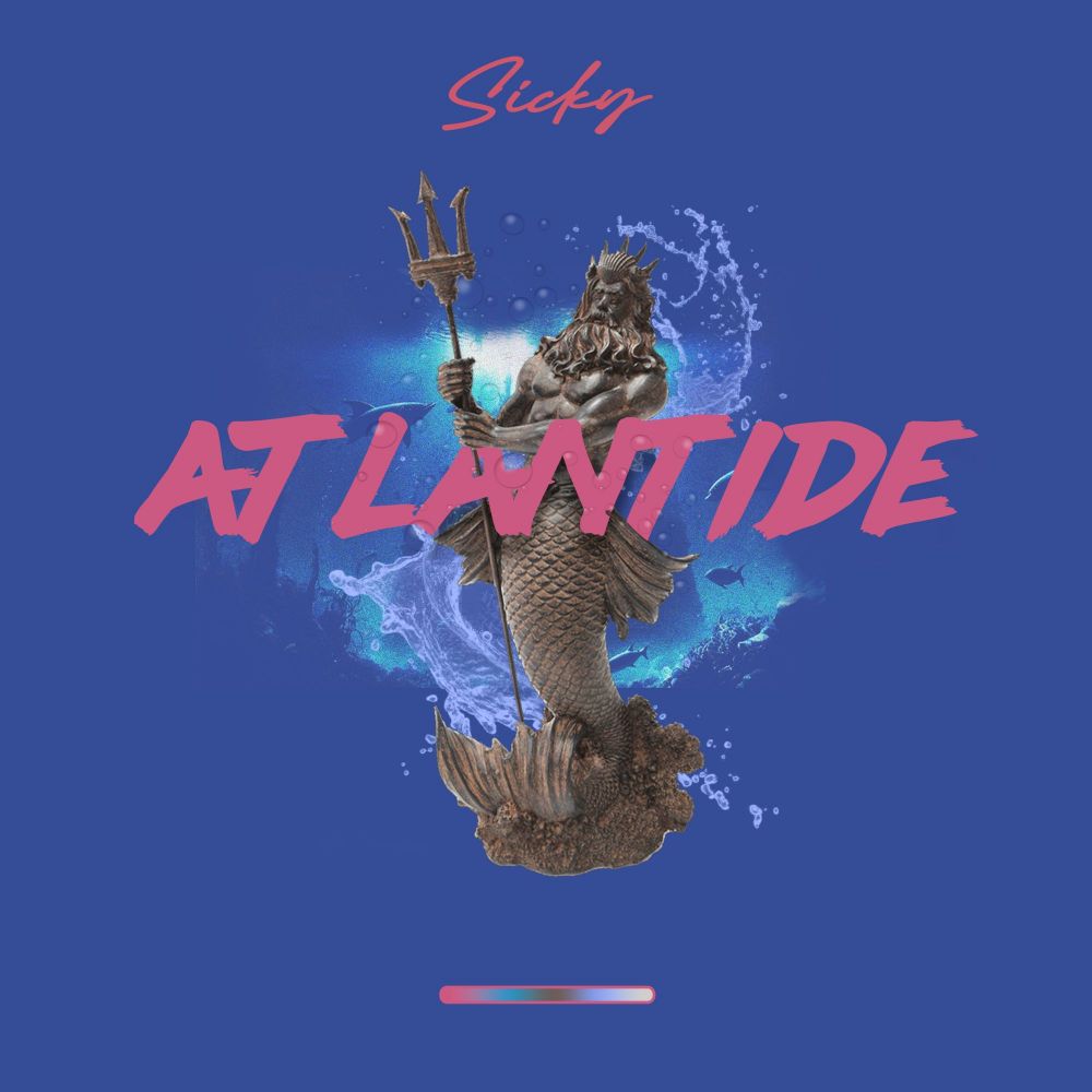 Dal 6 ottobre "ATLANTIDE", il nuovo brano del rapper SICKY che unisce un sound reggaeton spensierato ad un testo che racconta un vissuto difficile