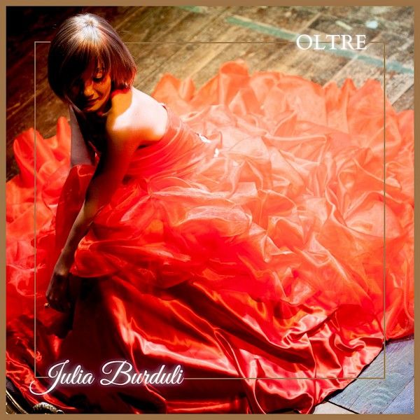 JULIA BURDULI - “OLTRE” è il nuovo inedito