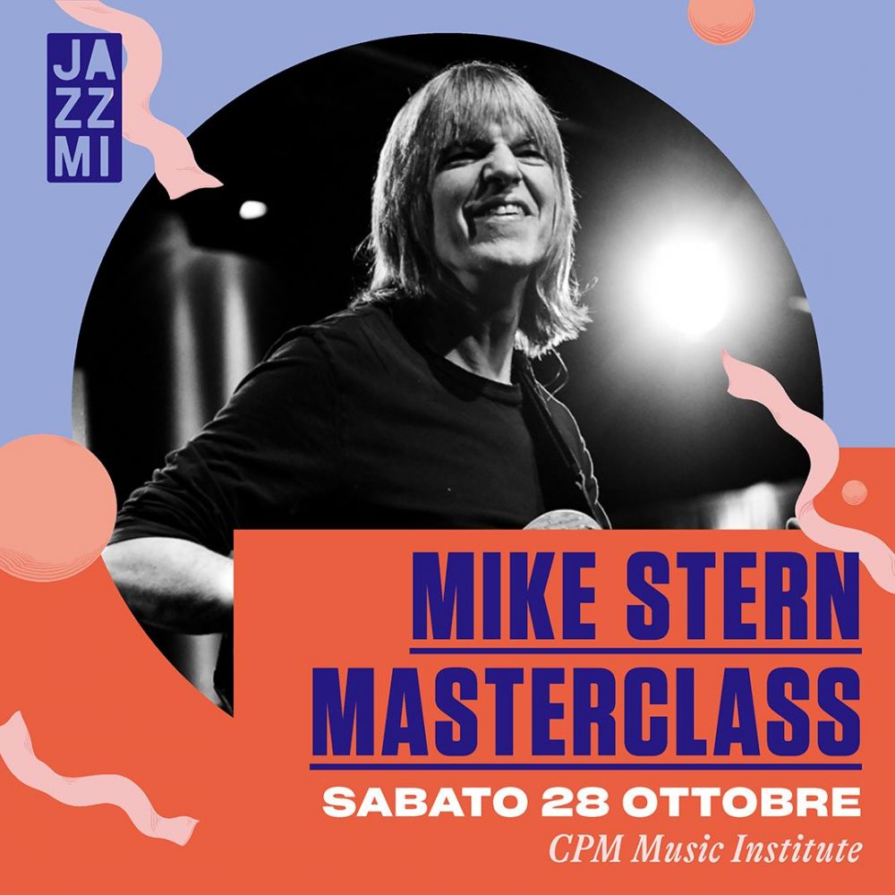 Il 28 ottobre il CPM Music Institute di Milano ospita la masterclass del chitarrista statunitense MIKE STERN, in occasione dell’8° edizione della rassegna JAZZMI