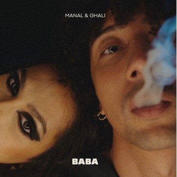 MANAL IN RADIO E IN DIGITALE CON IL SUO NUOVO SINGOLO “BABA”  IN COLLABORAZIONE CON L’HITMAKER ITALIANO GHALI