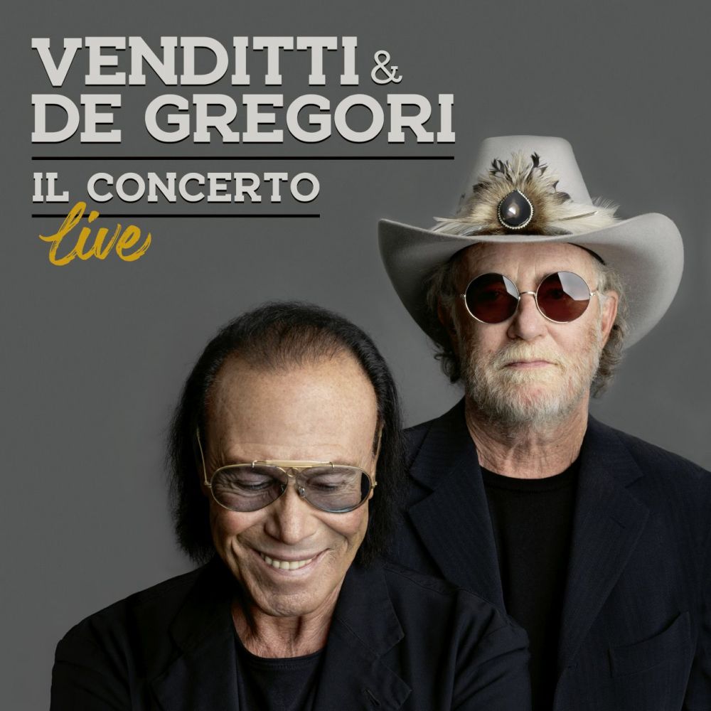 VENDITTI & DE GREGORI - Il 15 dicembre esce “IL CONCERTO”, l'album live con 17 brani registrati in presa diretta