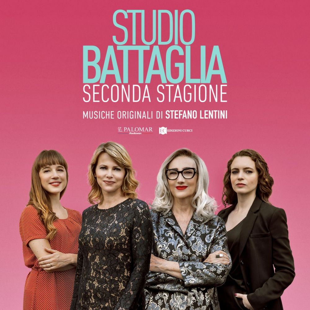 STEFANO LENTINI firma la colonna sonora originale edita da EDIZIONI CURCI e PALOMAR della seconda stagione della serie TV "STUDIO BATTAGLIA" 