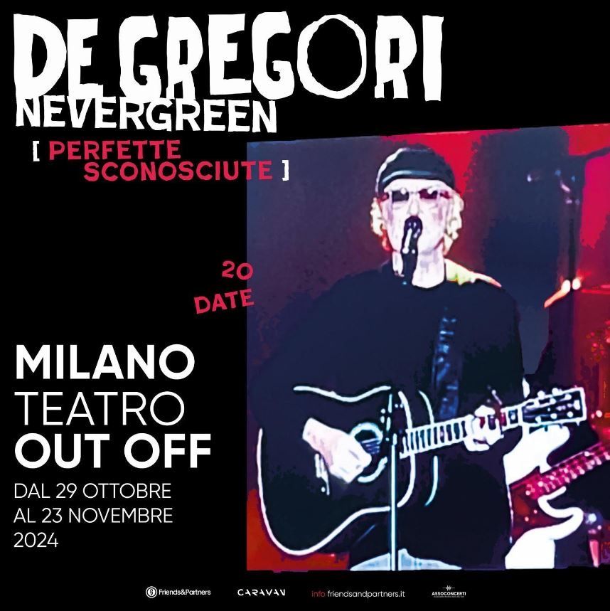 DE GREGORI alla prima di “NEVERGREEN”