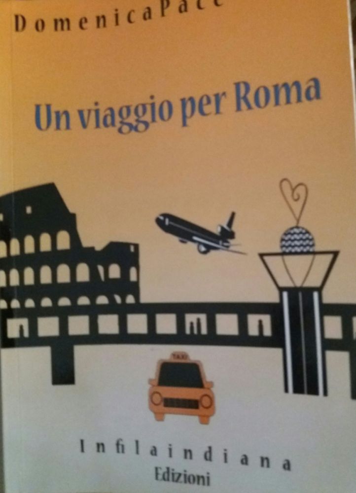 DOMENICA PACE, "UN VIAGGIO PER ROMA"